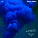 「Indelible Magic」