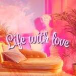 「Life with love」